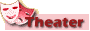 Theater